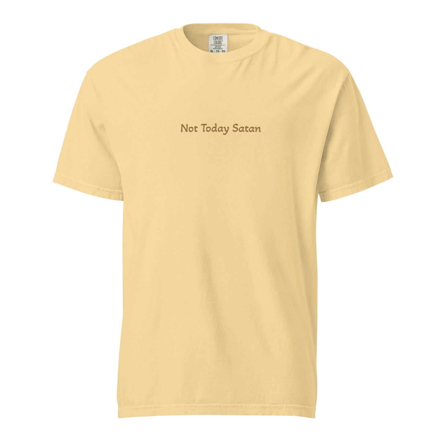 Not Today Satan - Embroidered Comfort Colors T-Shirt