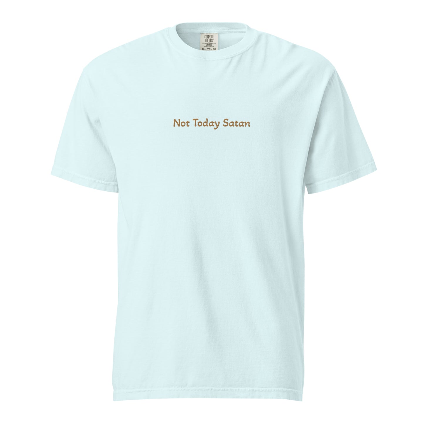 Not Today Satan - Embroidered Comfort Colors T-Shirt