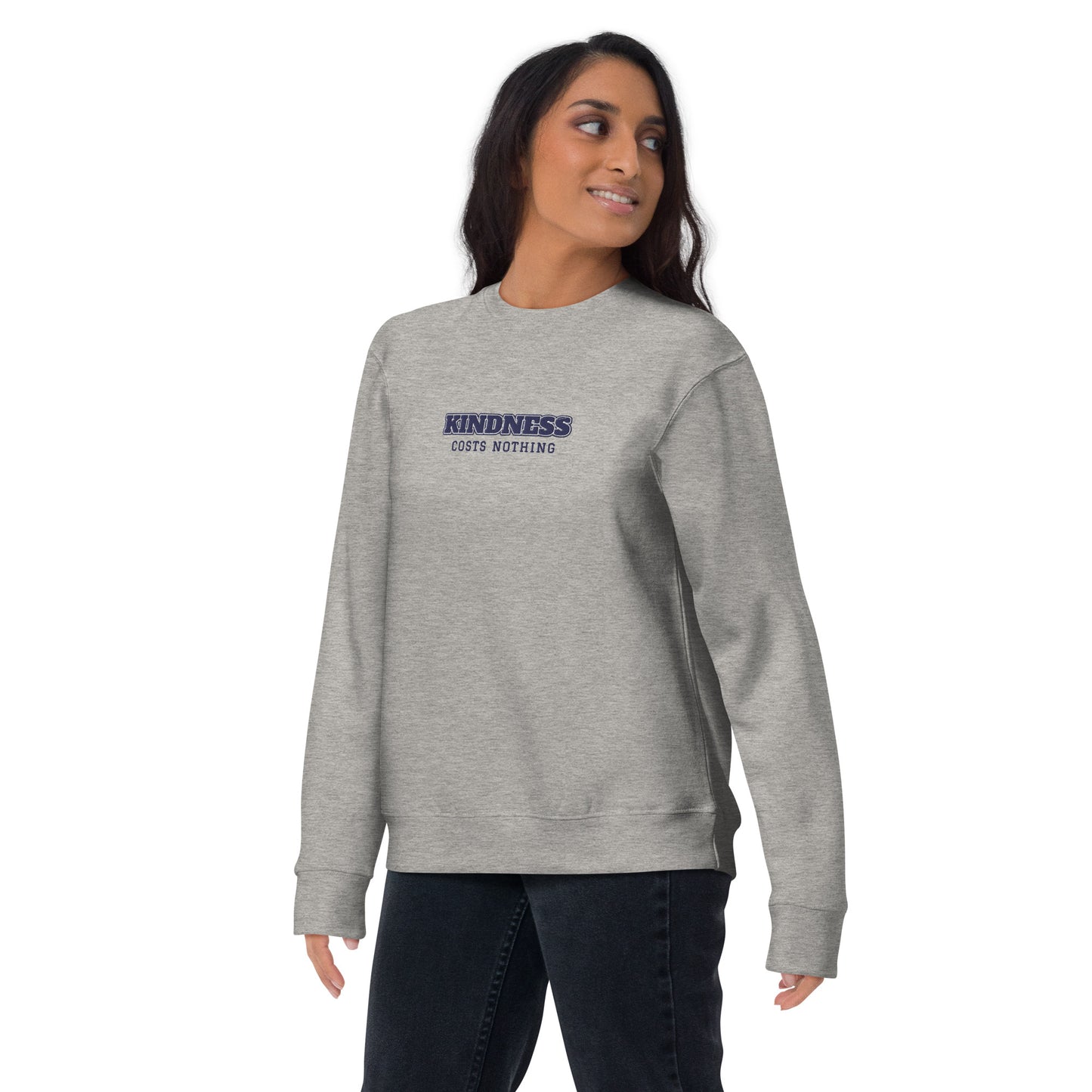 Kindness Costs Nothing Embroidery Unisex Premium Sweatshirt