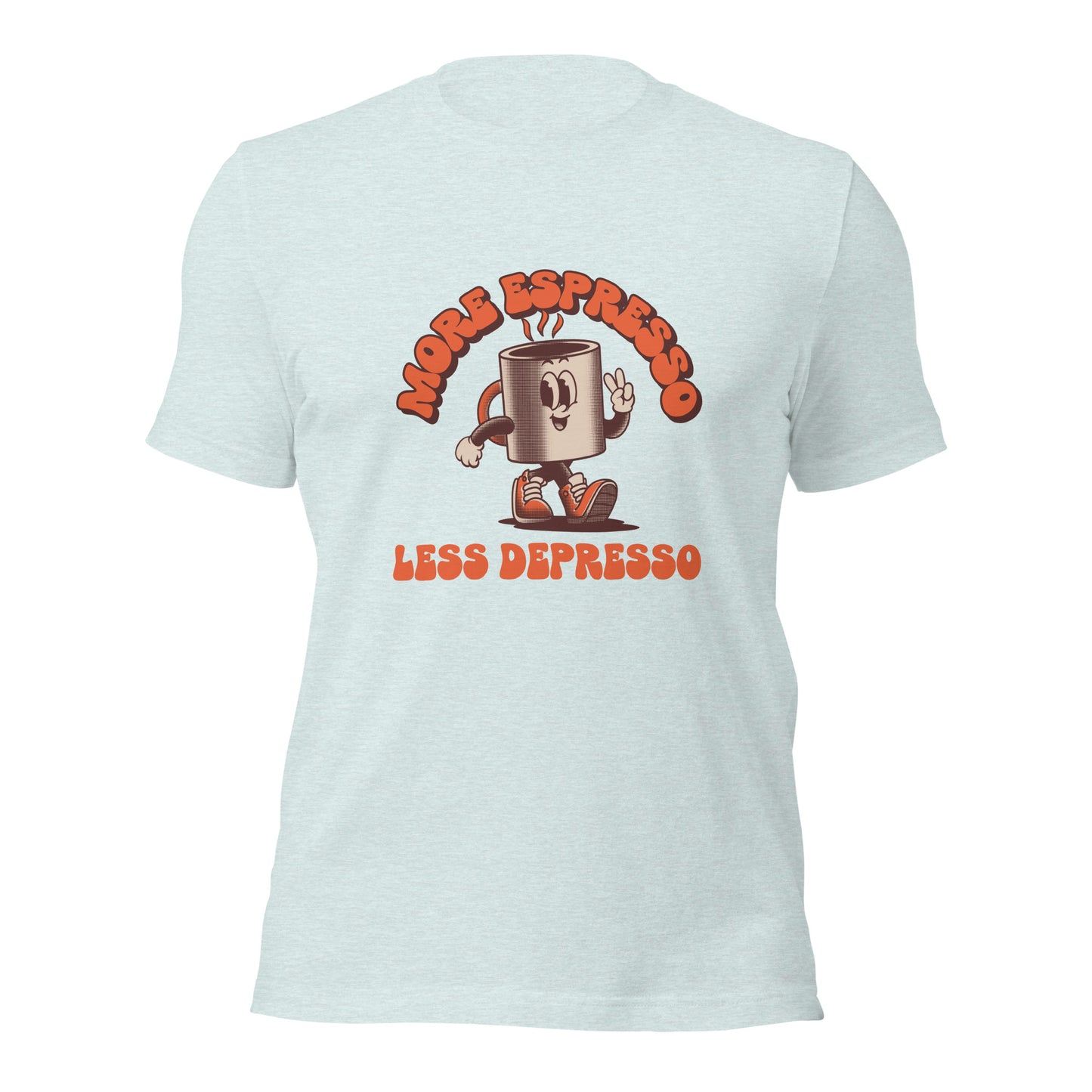 More Expresso Less Depresso Unisex t-shirt